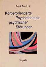 Körperorientierte Psychotherapie psychischer Störungen