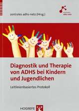 Diagnostik und Therapie von ADHS bei Kindern und Jugendlichen