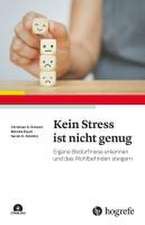 Kein Stress ist nicht genug