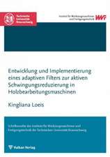 Entwicklung und Implementierung eines adaptiven Filters zur aktiven Schwingungsreduzierung in Holzbearbeitungsmaschinen