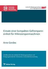 Einsatz einer kompakten Gefrierspanneinheit für Mikrozerspanmaschinen