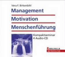 Management, Motivation und Menschenführung. 4 CDs