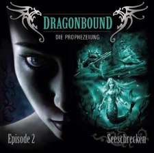 Dragonbound 02. Seeschrecken