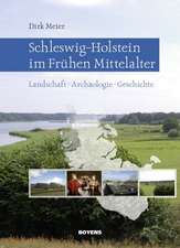 Meier, D: Schleswig-Holstein im Frühen Mittelalter