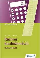 Rechne kaufmännisch. Kurzausgabe: Schülerbuch