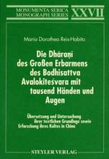 Die Dharani des Großen Erbarmens des Boddhisatva Avalokitesvara mit tausend Händen und Augen. Übersetzung und Untersuchung ihrer textlichen Grundlage sowie: Erforschung ihres Kultes in China