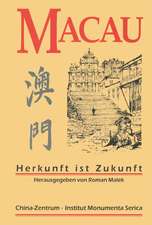 Macau: Herkunft ist Zukunft