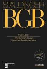 Staudingers Kommentar zum BGB §§ 985-1011 (Eigentumsschutz und Eigentümer-Besitzer-Verhältnis)