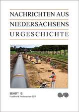 Nachrichten aus Niedersachsens Urgeschichte. Fundchronik Niedersachsen 2011