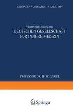 Verhandlungen der Deutschen Gesellschaft für Innere Medizin: Siebzigster Kongress Gehalten zu Wiesbaden vom 6. April–9. April 1964