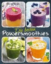 Die besten Powersmoothies