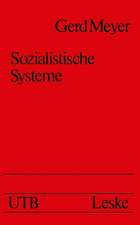 Sozialistische Systeme: Theorie- und Strukturanalyse Ein Studienbuch