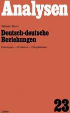 Deutsch-deutsche Beziehungen: Prämissen, Probleme, Perspektiven