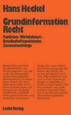 Grundinformation Recht: Funktion — Wirklichkeit Gesellschaftspolitische Zusammenhänge