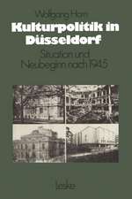 Kulturpolitik in Düsseldorf: Situation und Neubeginn nach 1945