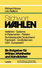 Stichwort: Wahlen: Ein Ratgeber für Wähler und Kandidaten