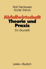 Abfallwirtschaft Theorie und Praxis: Ein Grundriß