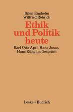 Ethik und Politik heute: Verantwortliches Handeln in der technisch-industriellen Welt