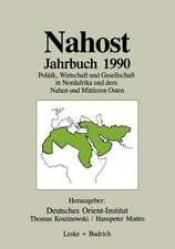 Nahost Jahrbuch 1990: Politik, Wirtschaft und Gesellschaft in Nordafrika und dem Nahen und Mittleren Osten