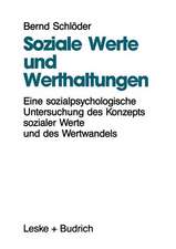 Soziale Werte und Werthaltungen: Eine sozialpsychologische Untersuchung des Konzepts sozialer Werte und des Wertwandels