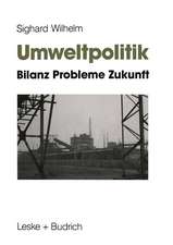 Umweltpolitik: Bilanz, Probleme, Zukunft