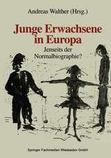 Junge Erwachsene in Europa: Jenseits der Normalbiographie?