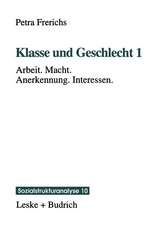 Klasse und Geschlecht 1: Arbeit. Macht. Anerkennung. Interessen