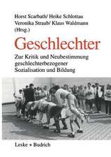 Geschlechter: Zur Kritik und Neubestimmung geschlechterbezogener Sozialisation und Bildung