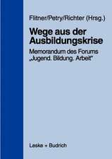 Wege aus der Ausbildungskrise: Memorandum des Forums „Jugend — Bildung — Arbeit“ mit Untersuchungsergebnissen des Instituts für Arbeitsmarkt- und Berufsforschung der Bundesanstalt für Arbeit