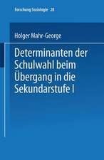 Determinanten der Schulwahl beim Übergang in die Sekundarstufe I