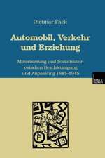 Automobil, Verkehr und Erziehung: Motorisierung und Sozialisation zwischen Beschleunigung und Anpassung 1885–1945