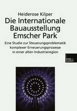 Die Internationale Bauausstellung Emscher Park: Eine Studie zur Steuerungsproblematik komplexer Erneuerungsprozesse in einer alten Industrieregion