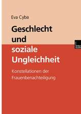 Geschlecht und soziale Ungleichheit: Konstellationen der Frauenbenachteiligung