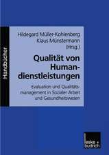 Qualität von Humandienstleistungen: Evaluation und Qualitätsmanagement in Sozialer Arbeit und Gesundheitswesen