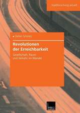 Revolutionen der Erreichbarkeit: Gesellschaft, Raum und Verkehr im Wandel