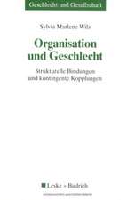 Organisation und Geschlecht: Strukturelle Bindungen und kontingente Kopplungen