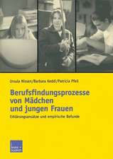 Berufsfindungsprozesse von Mädchen und jungen Frauen: Erklärungsansätze und empirische Befunde