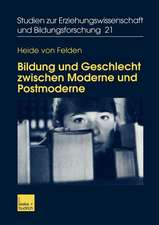 Bildung und Geschlecht zwischen Moderne und Postmoderne: Zur Verknüpfung von Bildungs-, Biographie- und Genderforschung