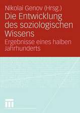 Die Entwicklung des soziologischen Wissens