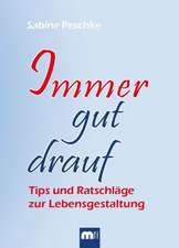 Immer gut drauf