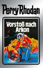 Perry Rhodan 05. Vorstoß nach Arkon