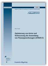 Optimierung von Atrien und Verbesserung der Anwendung von Planungswerkzeugen (ATRIEN II). Abschlussbericht