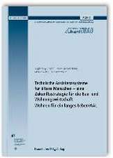 Technische Assistenzsysteme für ältere Menschen - eine Zukunftsstrategie für die Bau- und Wohnungswirtschaft. Wohnen für ein langes Leben/AAL. Abschlussbericht