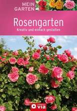 Mein Garten - Rosengarten