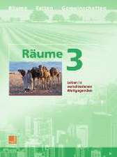 Räume 3. Neuausgabe. Leben in verschiedenen Weltgegenden