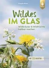 Wildes im Glas