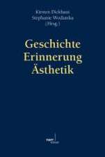 Geschichte - Erinnerung - Ästhetik