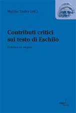 Contributi critici sul testo di Eschilo