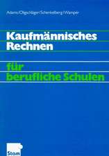 Kaufmännisches Rechnen für berufliche Schulen