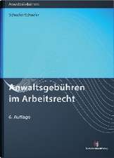 Anwaltsgebühren im Arbeitsrecht